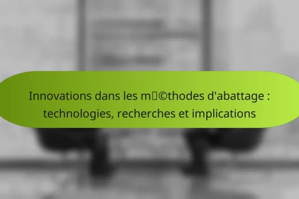 Innovations dans les méthodes d’abattage : technologies, recherches et implications